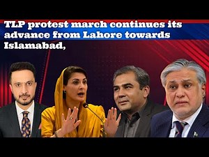 TLP protest march continues its advance from Lahore towards Islamabad,