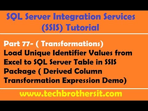 SSIS Tutorial Part 77-Load Unique Identifier Values from Excel to SQL Server Table in SSIS Package