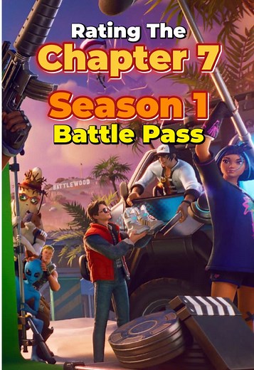 Rating Fortnite Chapter 7 Season 1 Battle Pass Guide