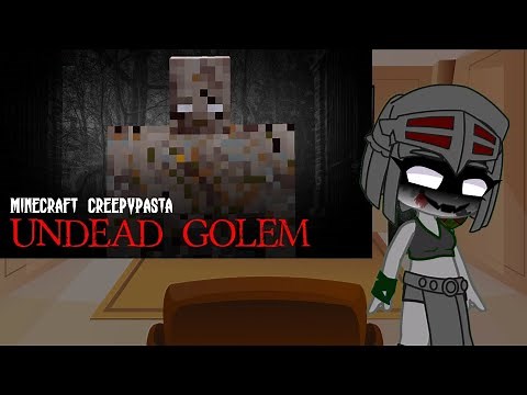 Mob Talker React to Minecraft Creepypasta | UNDEAD GOLEM