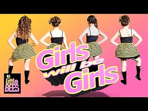 Girls Will Be Girls - Little BEES