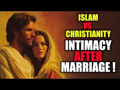 Intimacy After Marriage in Islam vs Christianity