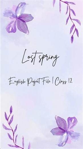 Lost Spring |English Project File| Class12 #youtube#youtubeshorts#englishproject#class12#lostspring