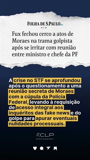 Guerra no STF: Reunião secreta com chefe da PF acirra embate interno entre Fux e Moraes