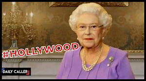 Watch every time Queen Elizabeth was mentioned on the big screen. | The Daily Caller