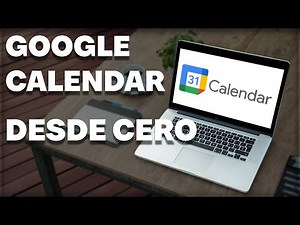 Cómo usar Google Calendar - Tutorial paso a paso | ¡Organiza tu vida!