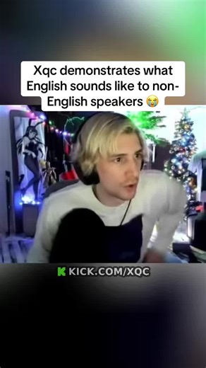 Xqc demonstrates what English sounds like to non-English speakers 😭 #xqc #fyp