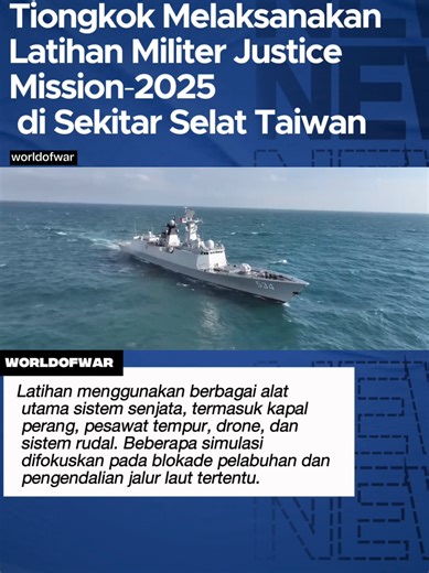 🇨🇳🇹🇼Tiongkok melaksanakan latihan militer Justice Mission‑2025 di sekitar Selat Taiwan, melibatkan patroli udara dan laut, tembakan langsung, simulasi blokade pelabuhan, serta koordinasi berbagai unit pasukan darat, laut, dan udara. Latihan ini bertujuan untuk menguji kesiapan operasi gabungan dan kemampuan koordinasi antar-unit. Taiwan menanggapi dengan meningkatkan kesiapsiagaan militer dan prosedur pertahanan wilayahnya. Kegiatan ini diamati oleh pihak internasional karena relevansinya te