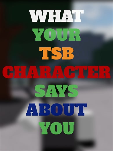 TSB Character Insights: What They Say About You