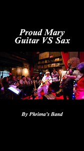 9.6K views · 263 reactions | Proud Mary - Guitar VS Sax  #phrimasband #musician #livemusicinbangkok #saxophonepub #vocalist #guitar #saxophone #drummer #vocalist #keyboard #proudmary #cover #solo | Phrima’s Band | Facebook