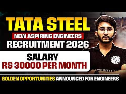 TATA Steel Recruitment 2026 | ₹30,000 Salary | Bumper Vacancy for Freshers