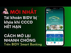 Cách mở lại thẻ/tài khoản BIDV bị khóa khi chưa có CCCD MỚI BẢN CỨNG trên SmartBanking TÍNH DƯƠNG TV