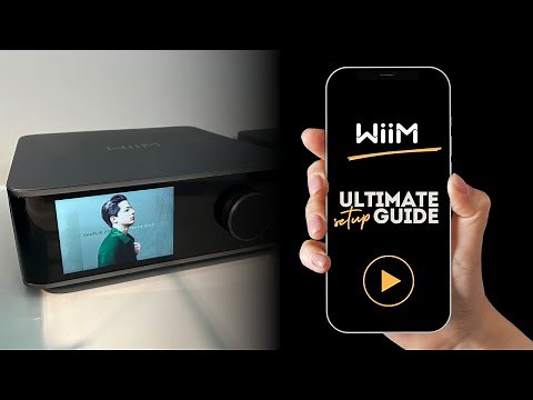 How to set up your WiiM streamer - the ultimate guide.