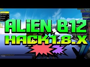 HOLA ! [ Nice Hack For Minecraft 1.8.X Alien B12 ] w/Download