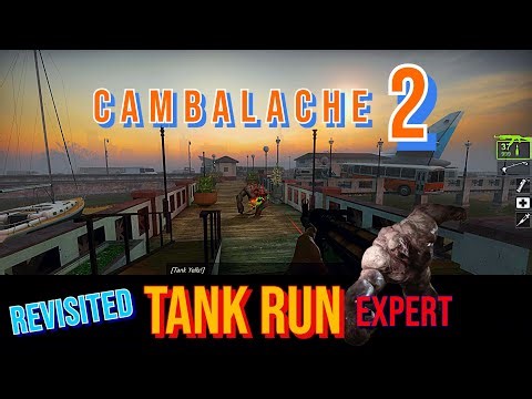 L4D2: Cambalache 2 [Revisited] (Tank Run - Expert)