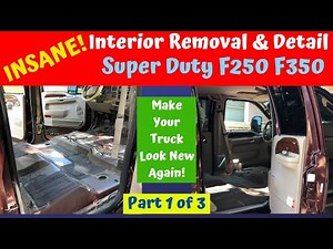 Interior Removal & Detail Ford F350 F250 F450 Part 1
