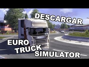 Tutorial de como descargar e instalar Euro Truck Simulator 1