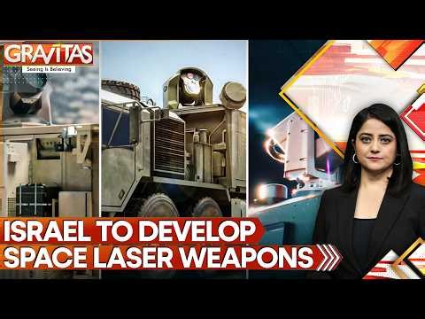 Israel Enters Global Race To Develop Space Laser Weapons | Next-Gen Space Warfare | GRAVITAS