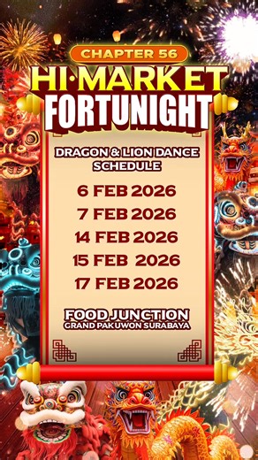 Saksikan atraksi barongsai dan Liong yang selalu jadi highlight Imlek Dan nikmati berbagai macam kuliner, 50 tenant kuliner terbaik Surabaya ada disini. Satu lokasi, satu perayaan spektakuler SCHEDULE : - 6 Feb'26 Lion Dance - 7 Feb' 26 Neon Lion Dance & Neon Dragon - 14 Feb' 26 Lion Dance - 15 Feb' 26 Lion Dance - 17 Feb' 26 Lion Dance HI MARKET -