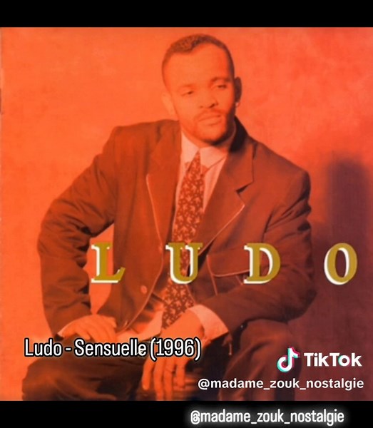 Ludo : Sensuelle - Nostalgic Zouk Vibes from 1996