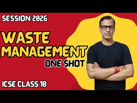 Waste Management ICSE Class 10 | Waste Management One Shot | Geography 2026 | ‪@sirtarunrupani‬