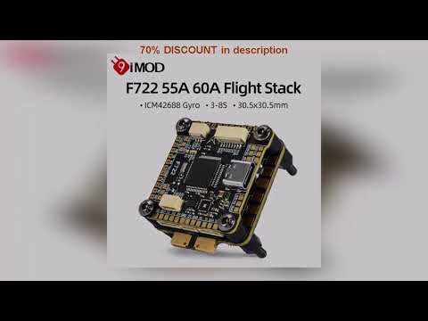 A must-have product! 9IMOD F722 Flight Stack F722 Flight Control 55A/60A ESC 3-6S Lipo 30.5x30.5mm