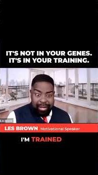 Nobody Is a Natural. Stop Waiting on Talent and Start Training | Les Brown