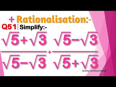 Q51 | Simplify (√5+√3)/(√5-√3)+(√5-√3)/(√5+√3) | root 5 + root 2 / root 5 - root 3 + root 5 - root 3