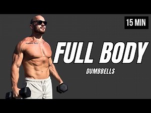 15 MIN FULL BODY DUMBBELL WORKOUT (No Repeats | Build Muscle & Burn Fat)