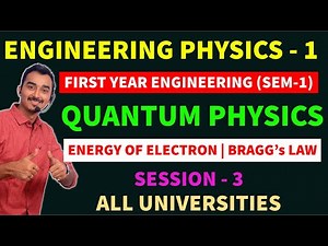 ENGINEERING PHYSICS | PHYSICS-1 | S-3 | QUANTUM PHYSICS | SEM-1 PHYSICS | SAURABH DAHIVADKAR