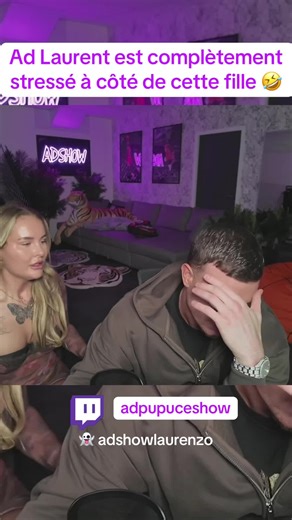 Ad Laurent est complètement stressé à côté de cette fille 🤣 - - 👻 adshowlaurenzo Twitch: adpupuceshow #adlaurent #fille #clips #stress #twitch