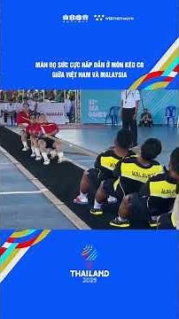 A THRILLING TUG-OF-WAR SHOWDOWN BETWEEN VIETNAM AND MALAYSIA