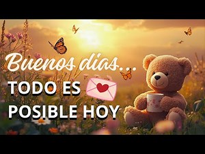 Mensajes de buenos dias con imagenes bonitas🤗Mensaje de buenos dias corto y bonito💌