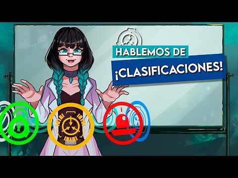 Introducción al universo SCP Pt.1 - ¡Hablemos de clasificaciones! | EXPEDIENTES - 34