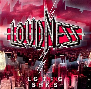Loudness - Lightning Strikes