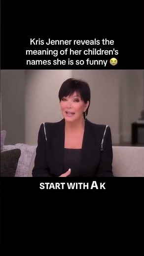 Kris Jenner Reveals the Real Story Behind Her Kids’ Names