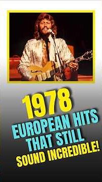 1978 European Hits That Still Sound Incredible! #70sMusic #RetroMusic #MusicHistory #VintageMusic