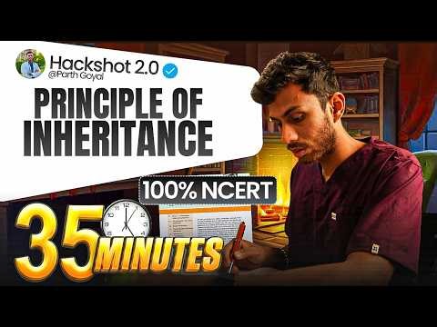 Principles of Inheritance and Variation in 35 Mins | Dr. Parth Goyal | Class 12 | HACKSHOT 2.0