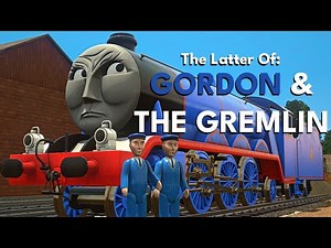 The Latter Of: Gordon and the Gremlin