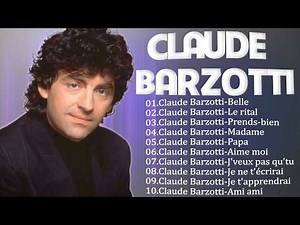 Claude Barzotti Les Grandes Chansons 2026 - The Best Of Claude Barzotti ses plus grands succès