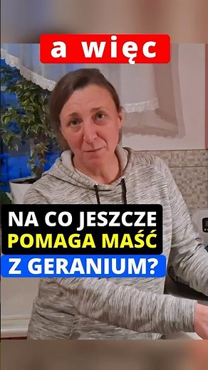 W czym jeszcze pomaga Maść z Geranium?