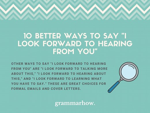 10 Better Ways to Say "I Look Forward to Hearing From You"