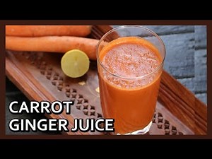 How to make Healthy Carrot Juice | Fresh Carrot Ginger Juice | Healthy Breakfast Juice