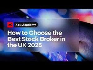 How to Choose the Best Stock Broker in the UK 2025