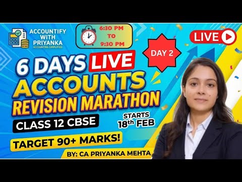 Day 2 CBSE Class 12 Accountancy Revision Marathon | CA Priyanka Mehta
