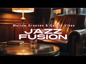 Smooth Jazz Fusion – Mellow Grooves & Gentle Vibes