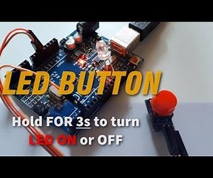 Arduino LED - Hold Button 3s to Turn ON & 3s to Turn OFF