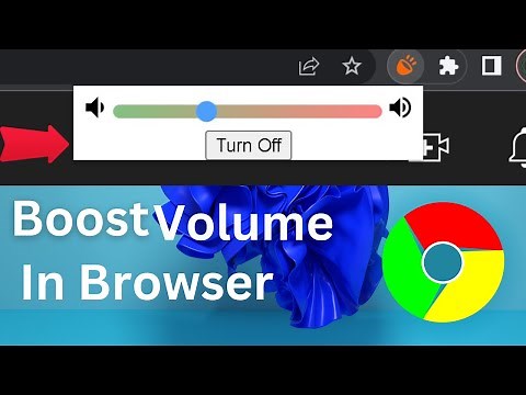 How To Increase Volume On Google Chrome Browser| Boost Chrome Volume Louder