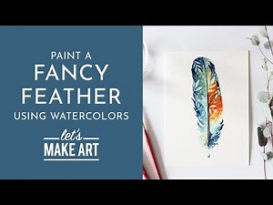 Fancy Feather - Watercolor Tutorial with Sarah Cray