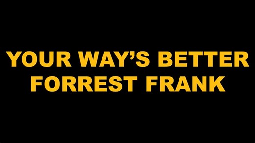 Forrest Frank - YOUR WAY'S BETTER
